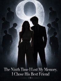The Ninth Time I Lost My Memory, I Chose His Best Friend poster